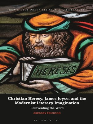 cover image of Christian Heresy, James Joyce, and the Modernist Literary Imagination